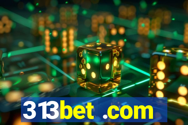 313bet .com